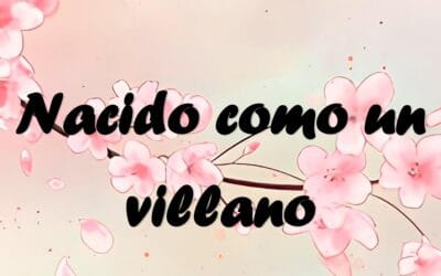 Born as a villain – Novela web en Español
